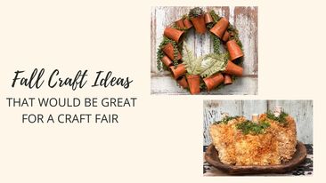 Fall Craft Ideas That Would Be Great For A Craft Fair