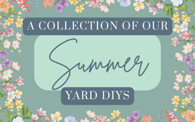 A Collection Of Our Summer Yard DIYs