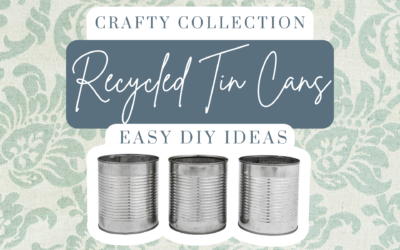 Crafty Collection: Easy DIY Ideas with Recycled Tin Cans