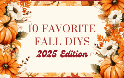 10 Favorite Fall DIYs: 2025 Edition